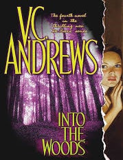 Item #113846 Into the Woods. V. C Andrews.