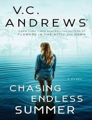 Item #118055 Chasing Endless Summer. V. C Andrews.