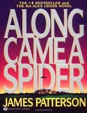 Item #120441 Along Came a Spider. James Patterson.