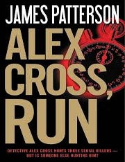 Item #120901 Alex Cross, Run. James Patterson.